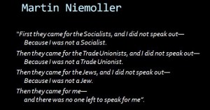 Niemoller's "First they Came"